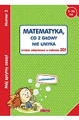 Mój sprytny zeszyt 2. Matematyka, co z głowy nie umyka. Umiem odejmować w zakresie 20!