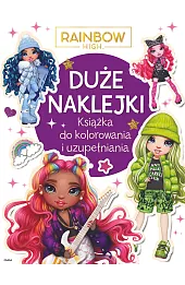 Duże naklejki. Książka do kolorowania i uzupełniania. Rainbow High