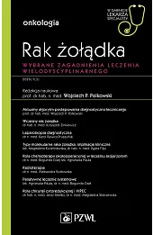 Rak żołądka. Wybrane zagadnienia leczenia wielodyscyplinarnego