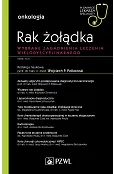 Rak żołądka. Wybrane zagadnienia leczenia wielodyscyplinarnego