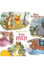 Jak widzę świat… Księga emocji. Disney,Aleksandra Górska