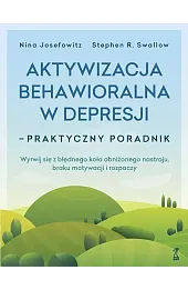 Aktywizacja behawioralna w depresji - praktyczny poradnik