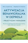 Aktywizacja behawioralna w depresji - praktyczny poradnik
