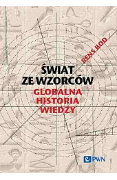 Świat ze wzorców. Globalna historia wiedzy