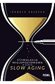 Stymulacja wielopoziomowa w nurcie slow aging