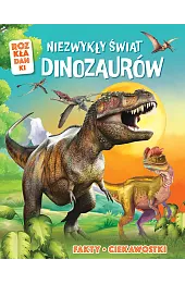 Niezwykły świat dinozaurów. Rozkładanki
