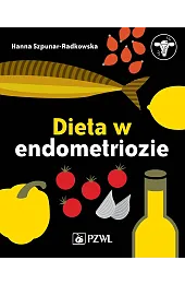 Dieta w endometriozieHanna Szpunar-Radkowska