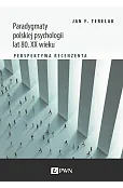 Paradygmaty polskiej psychologii lat 80. XX wieku. Perspektywa recenzenta