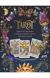 Tarot. Praktyczny poradnik, z którym wyzwolisz i poznasz moc swojej intuicji