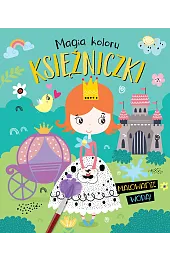 Magia koloru. Księżniczki. Malowanie wodą!zbiorowa Praca