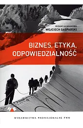 Biznes, etyka, odpowiedzialnośćWojciech Gasparski