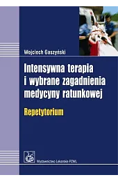 Intensywna terapia i wybrane zagadnienia medycyny ratunkowej