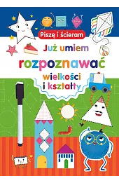 Piszę i ścieram. Już umiem rozpoznawać wielkości i kształty