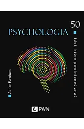 50 idei, które powinieneś znać. PsychologiaFurnham Adrian