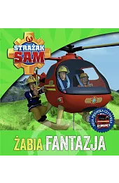 Strażak Sam. Żabia fantazja. Moja pierwsza,zbiorowa Praca