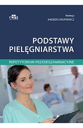 Podstawy pielęgniarstwa Repetytorium przedegzaminacyjne