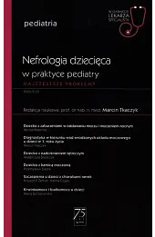 W gabinecie lekarza specjalisty Pediatria Nefrologia dziecięca w praktyce pediatry