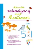 Mój wielki matematyczny zeszyt Montessori