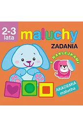 Maluchy. Zadania z naklejkami. Akademia malucha,Irma Pikiene