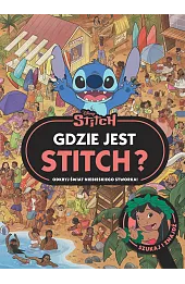 Gdzie jest Stitch? Odkryj świat niebieskiego stworka. Szukaj i znajdź. Disney Stitch