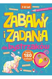 Zabawy i zadania dla bystrzaków 7-8 lat