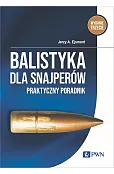 Balistyka dla snajperów. Praktyczny poradnik