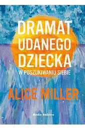 Dramat udanego dziecka