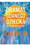 Dramat udanego dziecka