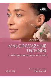 Małoinwazyjne techniki w zabiegach medycyny estetycznejIIBuck Donald W.