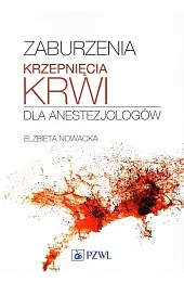 Zaburzenia krzepnięcia krwi dla anestezjologów