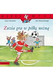 Mądra Mysz. Zuzia gra w piłkę nożną