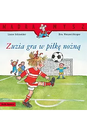 Mądra Mysz. Zuzia gra w piłkę,
