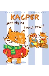 Radzę sobie z emocjami. Kacper jest zły na swoich braci!