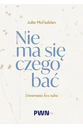 Nie ma się czego bać. Umieranie,McFadden Julie
