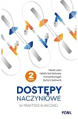 Dostępy naczyniowe w praktyce klinicznej