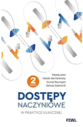 Dostępy naczyniowe w praktyce klinicznejBartosz Sadownik