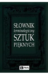 Słownik terminologiczny sztuk pięknych