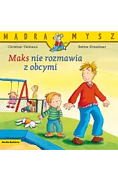 Mądra Mysz. Maks nie rozmawia z obcymi