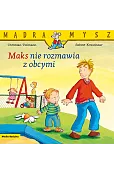 Mądra Mysz. Maks nie rozmawia z obcymi