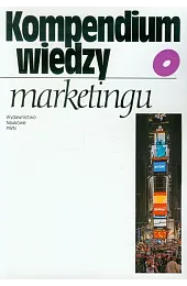 Kompendium wiedzy o marketinguBogna Pilarczyk