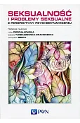 Seksualność i problemy seksualne z perspektywy psychodynamicznej