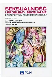 Seksualność i problemy seksualne z perspektywy,zbiorowa Praca