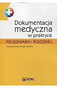Dokumentacja medyczna w praktyce pielęgniarki i położnej