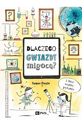Dlaczego gwiazdy migocą? I inne ważne pytania