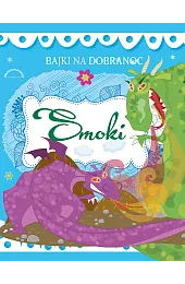 Bajki na dobranoc. Smokizbiorowa Praca