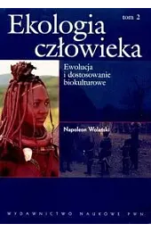 Ekologia człowieka. Tom 2Napoleon Wolański