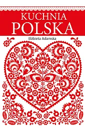 Kuchnia polskaElżbieta Adamska