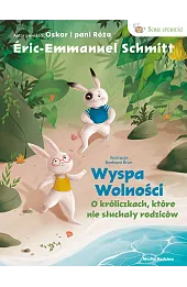 Wyspa wolności. O króliczkach, które nie słuchały rodziców.