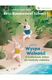 Wyspa wolności. O króliczkach, które nie,Eric-Emmanuel Schmitt