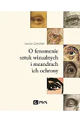 O fenomenie sztuk wizualnych i meandrach ich ochrony